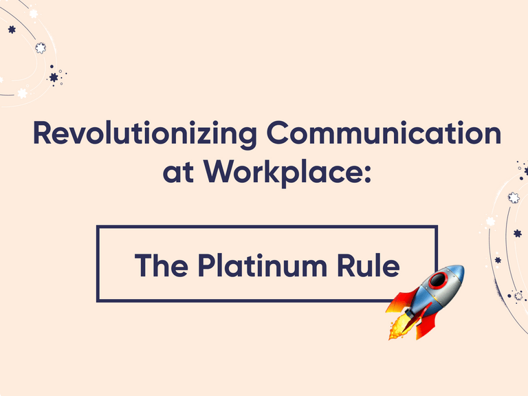 Featured image thumbnail for post Revolutionizing Communication at Workplace: The Platinum Rule