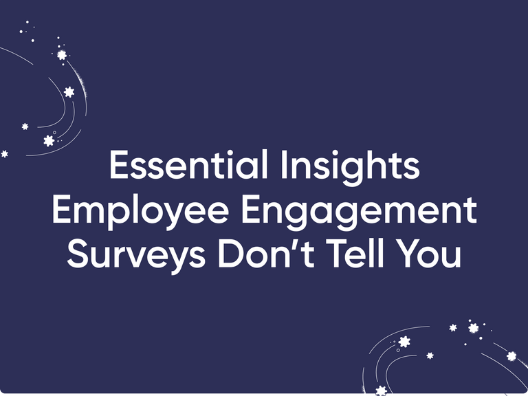 Featured image thumbnail for post Essential Insights That Traditional Employee Engagement Surveys Don't Tell You